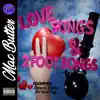 Mac Butter - Love Songs & 2 Foot Bongs