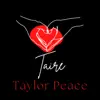 Taylor Peace - Taire - Single