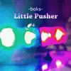 Boks - Little Pusher - Single