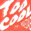 Pyari & MAEDAE - Too Cool - Single