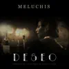 Meluchis - Deseo - Single