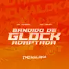 MC Torugo, Mc Jajau & Two Maloka - Bandido de Glock Adaptada - Single