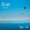 Tiago José - Azumi - Single