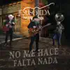 Jesús Ojeda y Sus Parientes - No Me Hace Falta Nada - Single