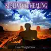 Subliminal Healing Music - Lose Weight Now Subliminal Healing Music for the Mind