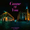 YUTO & DopeOnigiri - Cause of You (feat. KAHOH) - Single