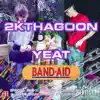 thelocaltrash - Bandaid (feat. 2kthagoon & Yeat) - Single