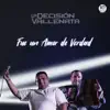 La Decisión Vallenata - Fue un Amor de Verdad - Single