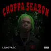 LILBOYROC - Choppa Season 2 (Deluxe)