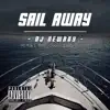 DJ Newboy - Sail Away (feat. Kay L, Bobby Soul & Bobby Blastem) - Single