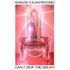 Niyanta Calyampoondi - Can't Stop the Dream - Single