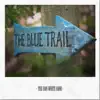 The Dan White Band - The Blue Trail