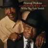 Pinetop Perkins & Willie \ - Joined At the Hip: Pinetop Perkins & Willie \