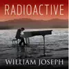 William Joseph - Radioactive - Single