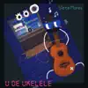 Siete Mares - U de Ukelele