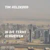 Tim Helskood - In Die Ferne Schweifen