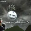 Jondosavage - Abandoned Adolescence Ep