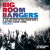 Various Artists - Bigroom Bangers, Vol. 6 (A Collection of Big Room EDM & Electro House Tunes)