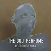 Al Gromer Khan - The God Perfume