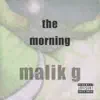 Malik G - The Morning - Single