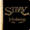 Stray - Mudanzas