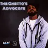 Kevo - The Ghetto's Advocate