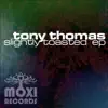 Tony Thomas - Slightly Toasted EP