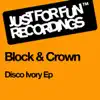 Block & Crown - Disco Ivory Ep