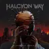 Halcyon Way - Bloody But Unbowed