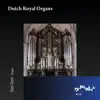 Gert Oost - Dutch Royal Organs