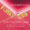 Funky Ella - I Put a Spell on You (feat. Leslie Lewis)