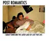 Post Romantics - Sarah Tonin and the Later Lack of Lust for Life