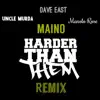 Maino - Harder Than Them (Remix) [feat. Uncle Murda, Dave East & Manolo Rose] - Single