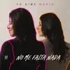 Tú Dime María - No Me Falta Nada - Single