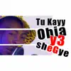 Tu Kayy - Ohia Y3 Shegye - Single