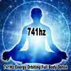 Binaural Beats Meditation - 741Hz Energy Orbiting Full Body Detox (Cleanse Infections, Virus, Bacteria, Fungal- Dissolve Toxins & Electromagnetic Radations) - EP