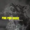 Pink Pink Radio! - Acid Crackdown