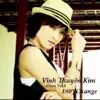 Vĩnh Thuyên Kim - 180° Change