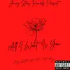 Jay Gotti 215 - All I Want Is You (feat. Fat Niy) - Single