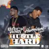 Brick Wolfpack - Hustle Hard (feat. Hurricane Chris) - Single