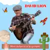 David Lion - Mon enfance à la guitare (feat. Le Monde d'Hugo)