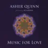 Asher Quinn - Music for Love