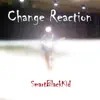 SmartBlackKid - Change Reaction