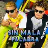 Chimbi Solano, El Fara, Yanky Rd & Culebro Internacional - Sin Mala Palabra - Single