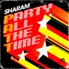 Sharam - P.A.T.T. (Party All the Time) - EP