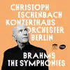 Christoph Eschenbach & Konzerthausorchester Berlin - Brahms: The Symphonies