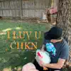 Aquaduck - I LUV U CHKN (Radio Edit) - Single