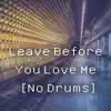 Danny McCartney - Leave Before You Love Me (No Drums) - Single