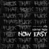 Now Easy - F**k That - Single