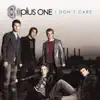 Plus One - I Don't Care (Radio Version) - Single